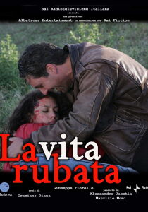 La vita rubata streaming