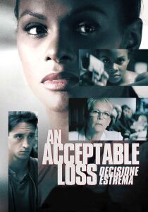 An Acceptable Loss – Decisione estrema streaming