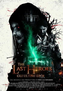 The Last Heroes: Gli Ultimi Eroi streaming