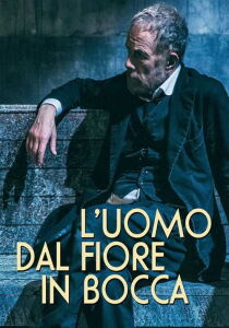 L'uomo dal fiore in bocca streaming