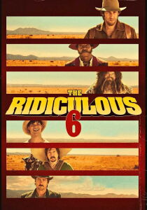 The Ridiculous 6 streaming