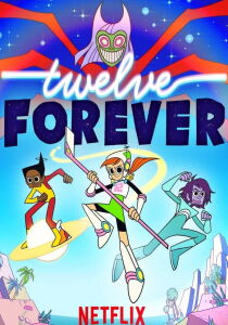 Twelve Forever streaming