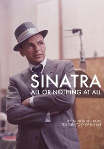 Sinatra - All or Nothing at All streaming