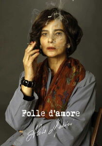 Folle d’amore – Alda Merini streaming