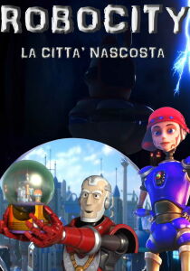 Robocity - La città nascosta streaming