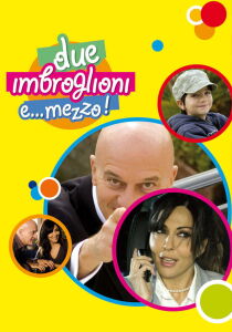 Due imbroglioni e... mezzo! 2 streaming