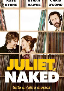 Juliet, Naked – Tutta un’altra musica streaming