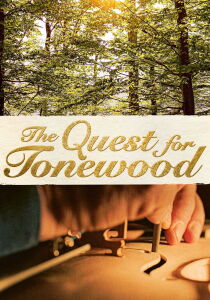 The Quest For Tonewood - La sinfonia degli alberi streaming