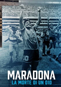 Maradona - La morte di un D1o streaming