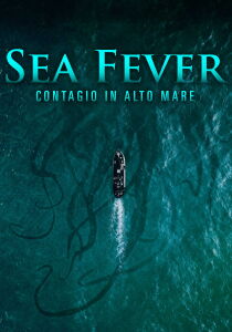 Sea Fever - Contagio in alto mare streaming