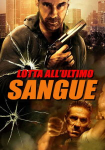 Lotta all'ultimo sangue streaming