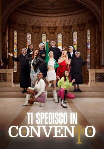 Ti spedisco in convento streaming