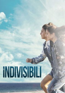 Indivisibili streaming