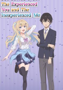 Our Dating Story - The Experienced You and The Inexperienced Me [Sub-ITA] streaming