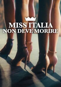 Miss Italia non deve morire streaming