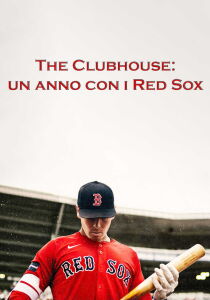 The Clubhouse - un anno con i Red Sox streaming