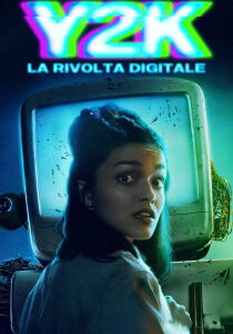 Y2K - La rivolta digitale streaming