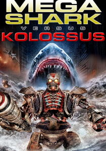 Mega Shark vs. Kolossus streaming