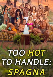Too Hot to Handle - Spagna streaming