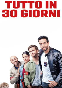 Tutto in 30 giorni streaming