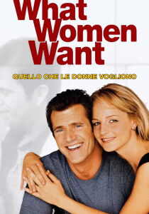 What Women Want - Quello che le donne vogliono streaming
