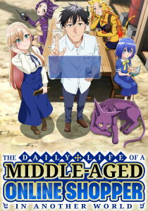 The Daily Life of a Middle-Aged Online Shopper in Another World [Sub-ITA] streaming