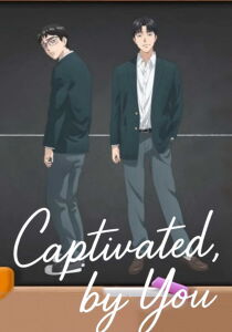 Captivated, by You [Sub-ITA] streaming
