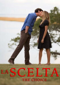 La scelta - The Choice streaming