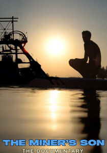 The Miner's Son The Documentary [Sub-ITA] streaming