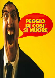 Peggio di così si muore streaming